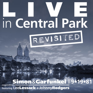 Album art for Live in Central Park [Revisited]: Simon & Garfunkel